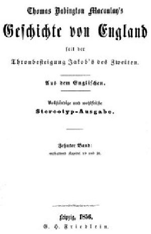 [Gutenberg 47173] • Geschichte von England seit der Thronbesteigung Jakob's des Zweiten. Zehnter Band: enthaltend Kapitel 19 und 20.